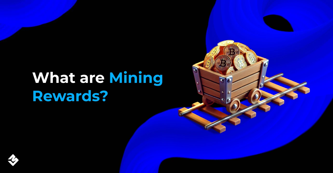 What are Mining Rewards_