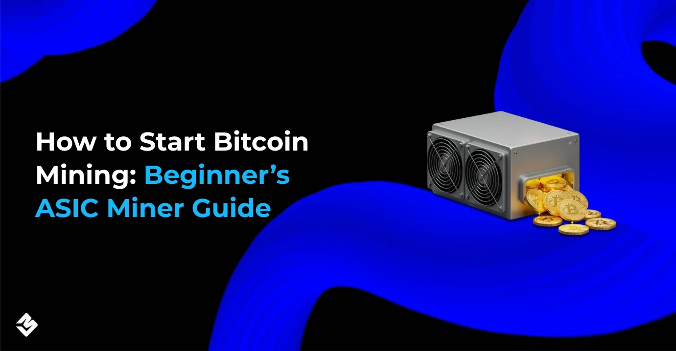 How to Start Bitcoin Mining Beginner’s ASIC Miner Guide